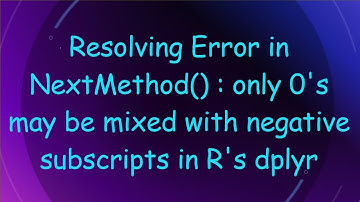 Resolving Error in NextMethod() : only 0