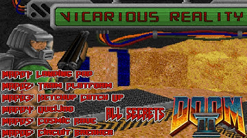 Doom II: DBP06 Final: Vicarious Reality (MAP01-MAP06) All Secrets
