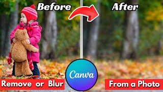 Best Way To Remove or Blur From a Photo in Canva | CanvaTutorial