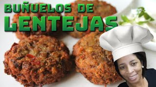 BUÑUELOS DE LENTEJAS  SIN MOLINO