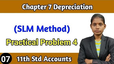 Practical problem 4 accounts class 11th chapter 7 depreciation SLM lecturer 7 maharashtra board