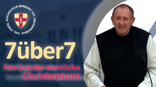 Das kranke westliche Christentum - drei Therapien. | Pater Karl Wallner bei 