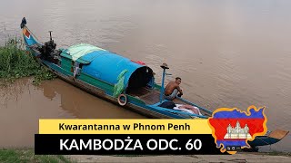 Kambodża - Kwarantanna w Phnom Penh (odc. 60)