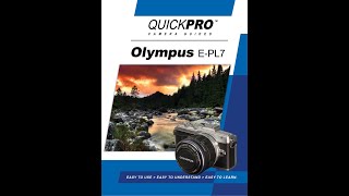 Olympus EPL7 Instructional Guide by QuickPro Camera Guides