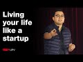 Living your life like a startup | Arvin Martin Santos | TEDxUPV