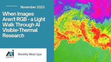 A Light Walk Through AI Visible-Thermal Research // Applied AI Meetup October 2023