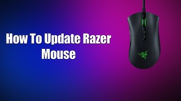 Hoe je de Razer-muis kunt updaten