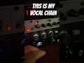 My vocal chain #shorts #music #homestudiosetup #vocalchain