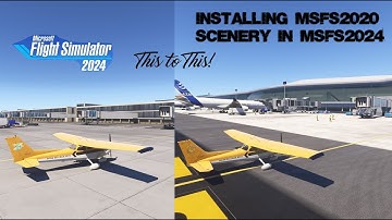 MSFS 2024 | Installing 2020 Scenery | MSFS 2024 Framerates