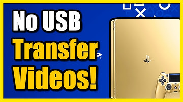 How to Transfer Video Clips to PC on PS4 Console (No USB Needed)