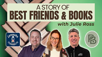 A Story of Best Friends & Books Featuring Julie Ross : Episode 142