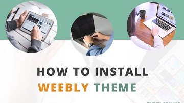 How to Install Weebly Theme - Roomy Themes