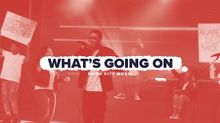 Faith City Music: Whats Going On?