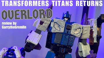 Should this be the next COMMANDER CLASS? Titans Return leader OVERLORD! review by GarrytheGremlin