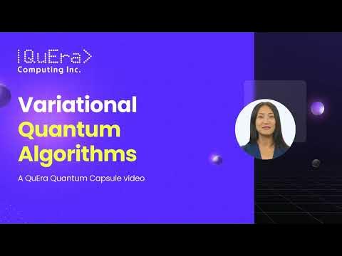 Variational Quantum Algorithms (VQAs) | QuEra - YouTube