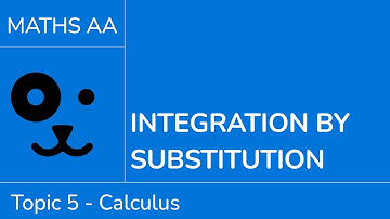 Integration by substitution [IB Maths AA SL/HL]