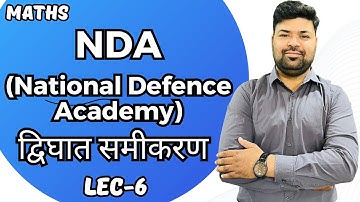 NDA Maths | Lec -6 - द्विघात समीकरण | National Defence Academy -Hindi Medium| Ashish Singh Lectures