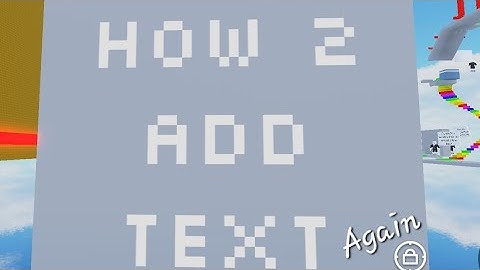 How to add text in obby creator (again)