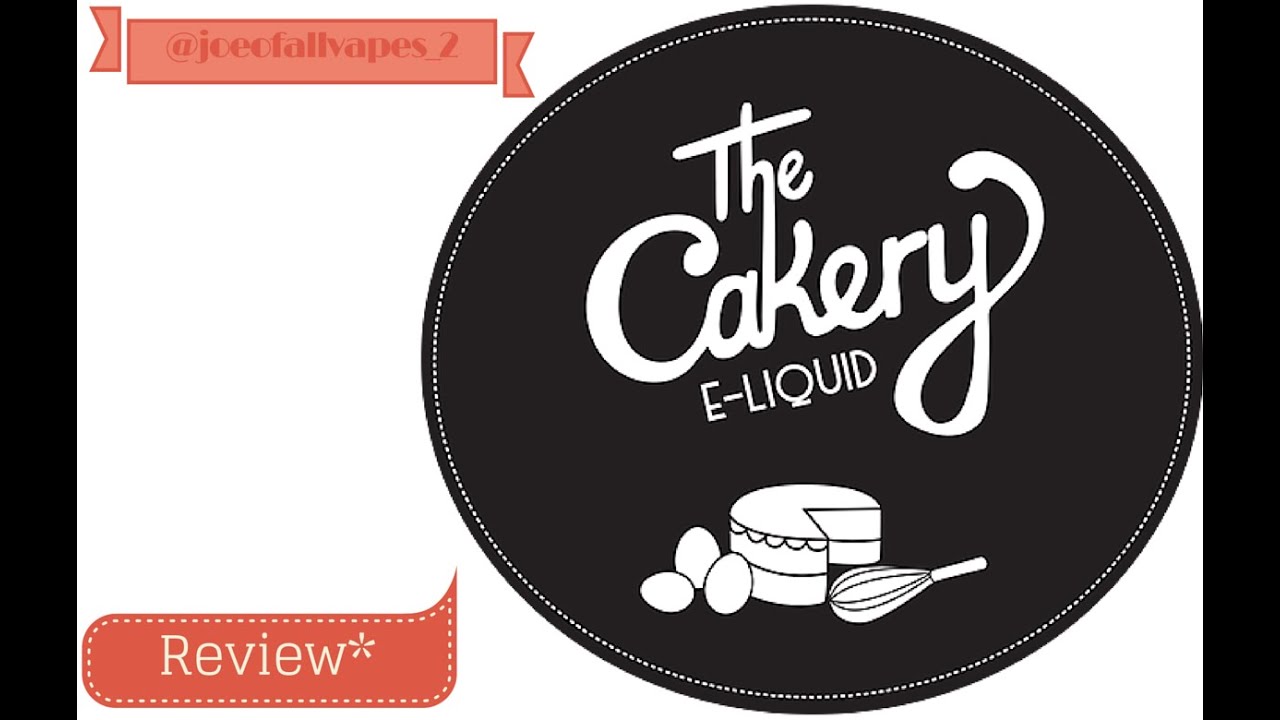 The Cakery review for May, 2016 Joe of all vapes. - YouTube