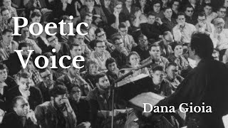 What is Poetic Voice? - (Dana Gioia)