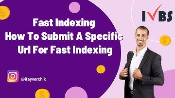 Google Search Console - How To Send A Specific URL For Fast Indexing: Itay Verchik IVBS SEO / PPC
