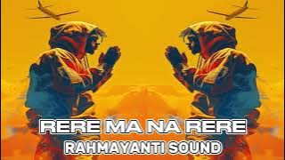 FTX JOGET - RERE MA NA RERE - RAHMAYANTI SOUND
