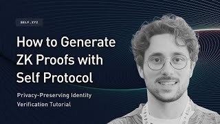How to Generate ZK Proofs with Self Protocol | Privacy-Preserving Identity Verification Tutorial