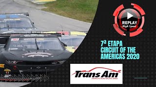 Trans AM TA2 | Replay High Speed | 7ª Etapa | Circuit Of The Americas | 2020