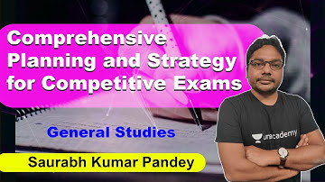 Comprehensive Planning and Strategy for Competitive Exams | General Studies | Saurabh Kumar Pandey
