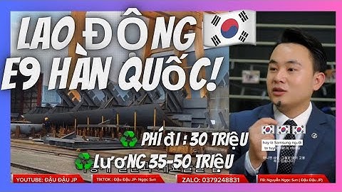[XKLĐ HÀN QUỐC🇰🇷] NÊN ĐĂNG KÍ ĐI LAO ĐỘNG VISA E9 HÀN QUỐC Ở ĐÂU ?