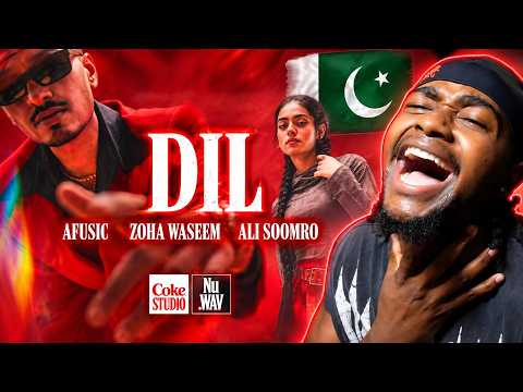 DIL | COKE STUDIO NU.WAV - 🇵🇰AFUSIC x ZOHA WASEEM x ALI SOOMRO (FIRST REACTION!!)