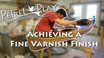 The Last Coat: Varnishing a Stitch and Glue Kayak - Petrel Play SG - E29
