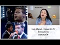 LUIS MIGUEL - Pensar en ti (EL CONCIERTO) - REACTION | REACCIÓN