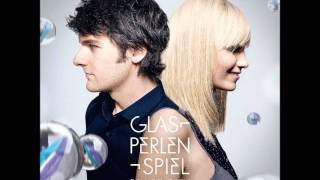 Glasperlenspiel - Alles Auf Anfang