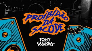 Tony Guerra & Forró Sacode - Proibidão da Sacode