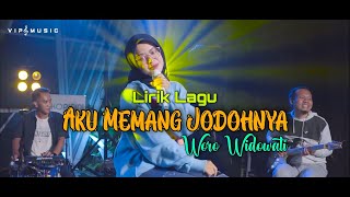 Woro Widowati - Aku Memang Jodohnya | lirik