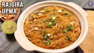 Rajgira Upma | Amaranth Masala Upma | Easy &amp; Healthy Breakfast Recipe | Ruchi