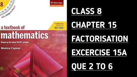 Class 8 Maths Ratna Sagar | Ex-15A Que 2 TO 6 || Ch-15 || FACTORIZATION || Monica Capoor