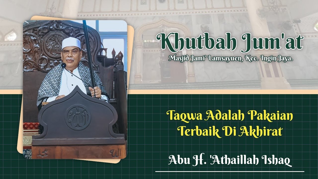 Khutbah Jum'at Oleh Abu Ulee Titi | Abu H. 'Athaillah Ishaq | Masjid Jami' Lamsayuen
