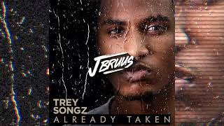 Trey Songz - Already Taken (J Bruus 'Amapiano' Remix)