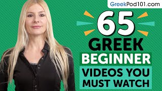 Learn Greek: 65 Beginner Greek Videos You Must Watch