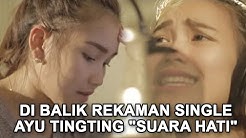 Di balik rekaman single Ayu Ting Ting "Suara Hati"  - Durasi: 2:29. 