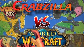 Crabzilla Vs Azeroth!