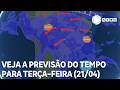 Veja a previsão do tempo para todo o país nesta terça (21/04)