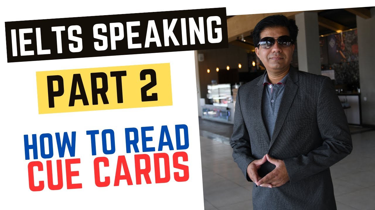 IELTS Speaking Part 2 - How to Read Cue Cards By Asad Yaqub - YouTube