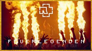 Rammstein - Feuerlegenden (Live Audio Remastered - Festhalle, Frankfurt, Germany, 29.05.2001)