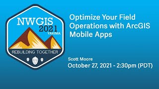 Optimize Your Field Operations with ArcGIS Mobile Apps