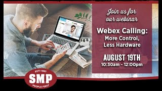 SMP Webex Calling - Webinar - August 19