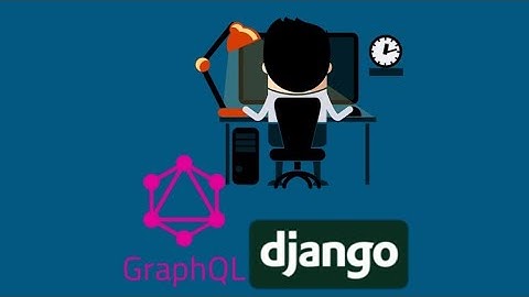 How to make Django-graphQl endpoints using django-graphene.2021