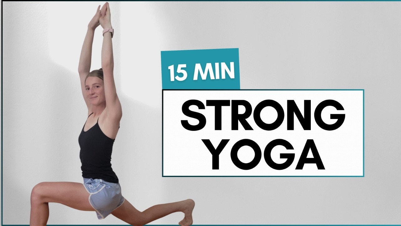 15 Minute Strong Yoga | Build Full Body Strength & Stability